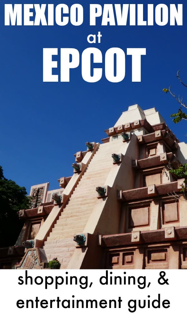 Need an easy guide to Mexico Pavilion at Epcot? Here's what you need to know fro dining, shopping, and entertainment. 