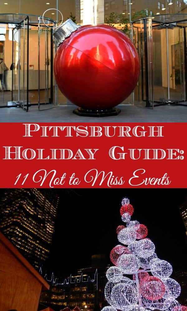 Pittsburgh Holiday Guide. From events and shows to miniatire train sidplays and massive Christmas trees, here's out 11 favorite things for 2016!