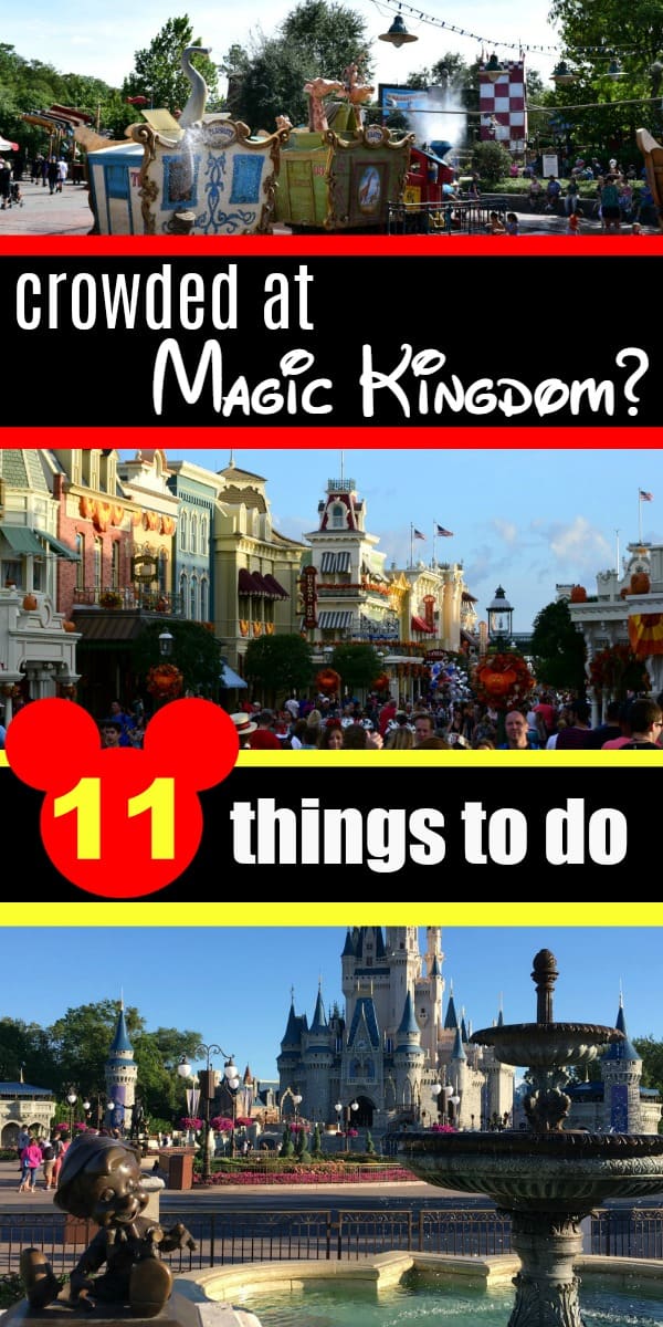 Expecting high crowds at Walt Disney World? Here's 11 things to do when it's crowded at Magic Kingdom - no Fastpasses necessary!