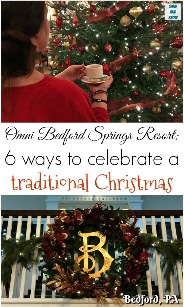 Looking for traditional Christmas customs in Pennsylvania? Here's six ways to celebrate a traditional Christmas at Omni Bedford Springs Resort in Bedford, PA!