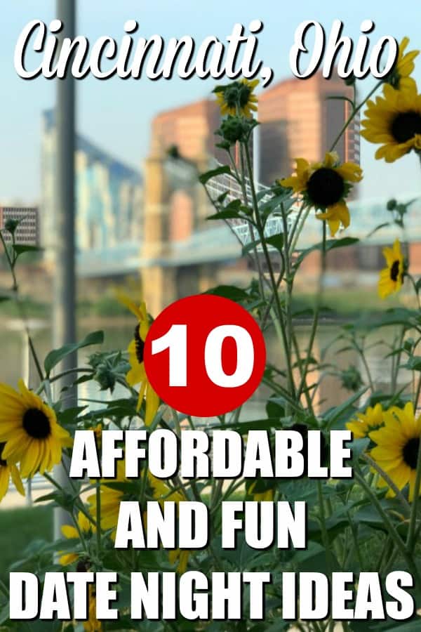 Looking for fun and affordable date night ideas in Cincinnati, Ohio? Here are our 10 favorite things to do in Cincinnati, Ohio for couples! #QueenCity #DateNightIdeas #Cincinnati #Ohio #VisitCincy