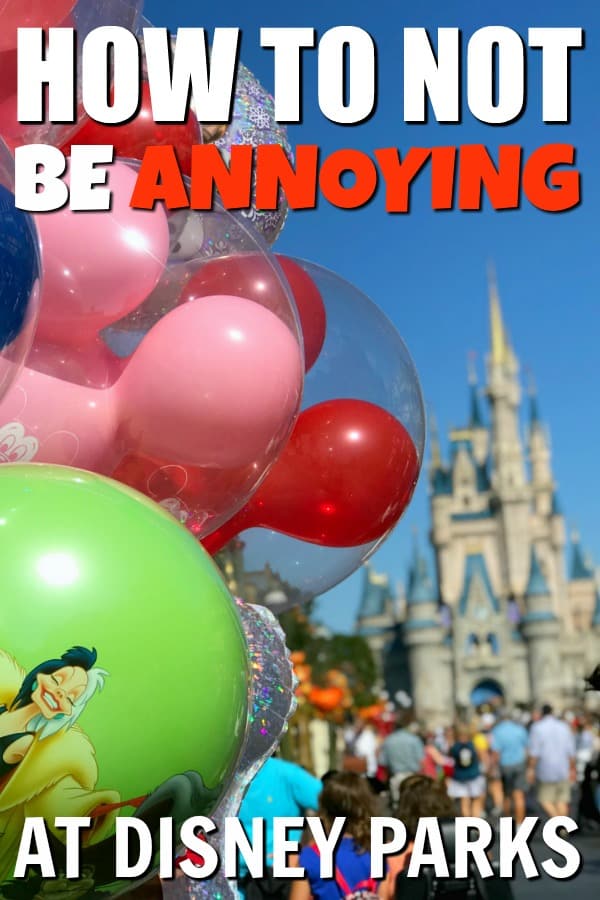 looking to make the most of your, and everyone else's, time at Disney? From what not to do to tip son touring the parks, here's our top ways to not be an annoying guest at Disney Parks! #Disney #DisneyParks #DisneyTravel #DisneyWorld 3Disneyland #FamilyTravel #TravelTips