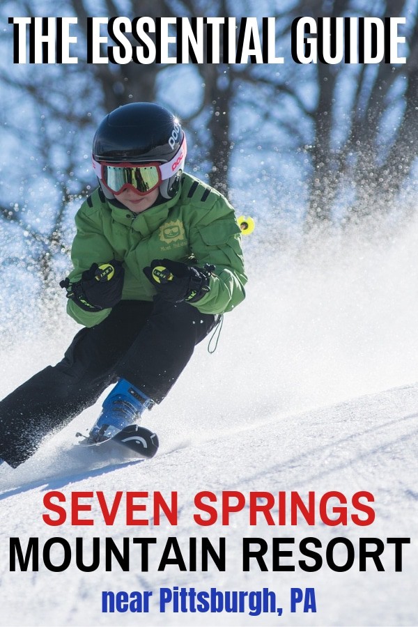 Ready to hit the slopes at Seven Springs? From where to eat and stay to when to get your rental equipment, here's the essential first timer's guide to Seven Springs Mountain Resort near Pittsburgh, PA! #SevenSprings #Ski #SkiingGuide #LovePGH #FamilySki #LearntoSki #FamilyTravel #WinterTravel #VisitPA