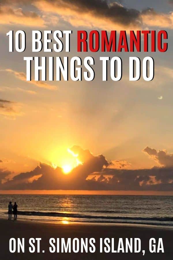 Headed to the Golden Isles and looking for romantic things to do? From sunrise walks on the beach to delicious dining, here are the best romantic things to do in St. Simons Island for couples! #SSI #StSimonsIsland #GoldenIsles #ExploreGeorgia #IslandVacations #CouplesTravel #RomanticGetawayIdeas
