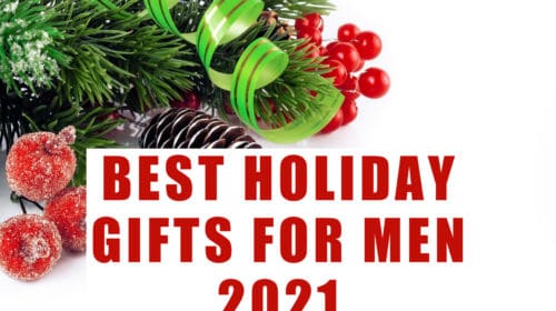 BEST HOLIDAY GIFTS FOR MEN 2021