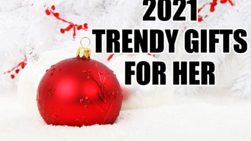 2021 TRENDY HOLIDAY GIFTS FOR HER