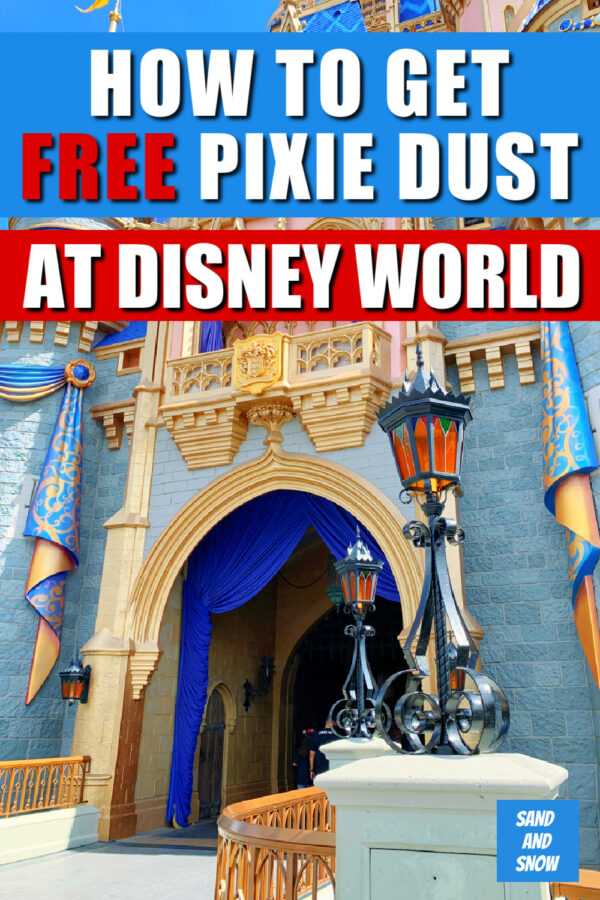 HOW TO GET FREE PIXIE DUST AT DISNEY WORLD